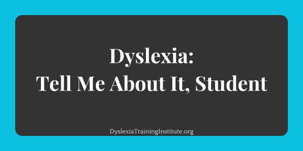 Dyslexia Tell Me About it Student ftr